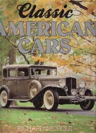 classic american cars hardcover - 1988 by richard nichols B-2016 Модель 1:1