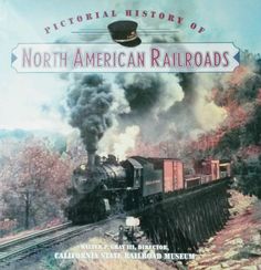 pictorial history of north american railroads hardcover - 1996 by walter p. gray (author), john p. hankey (author) B-2021 Модель 1:1