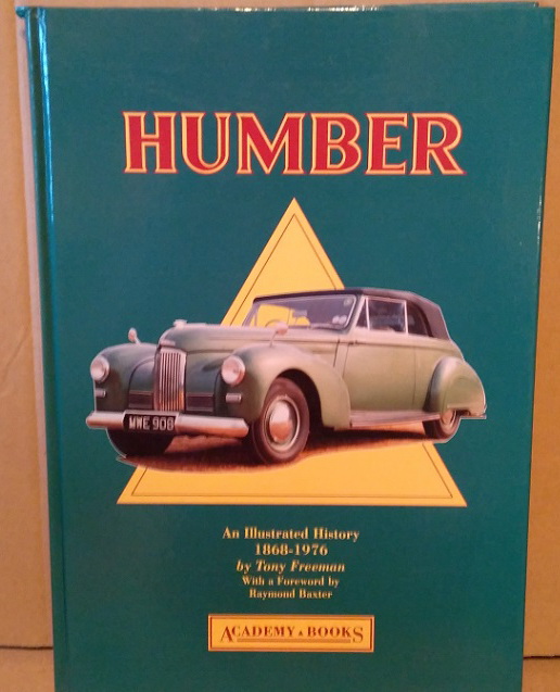humber: an illustrated history 1868-1976 hardcover - by tony freeman (1991) B-2028 Модель 1:1