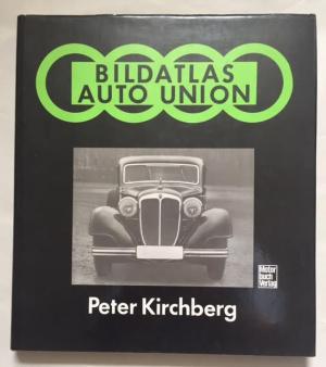 bildatlas auto union: eine technikhistorische fotodokumentation (german edition) (german) hardcover - 1987 by peter kirchberg B-2032 Модель 1:1