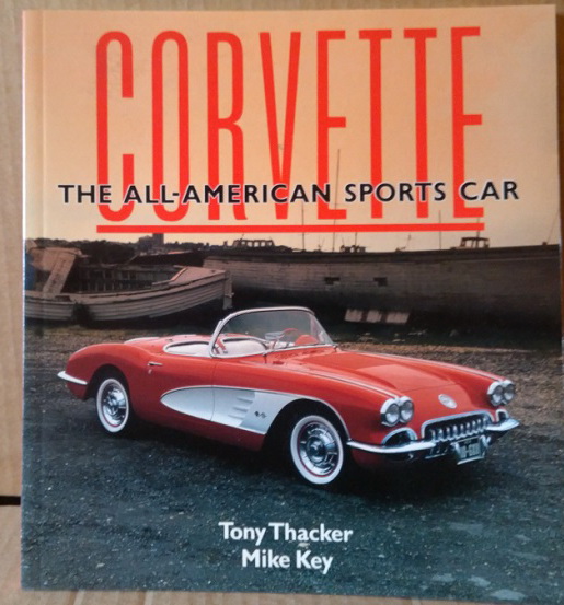 Модель 1:1 Corvette, The All-American Sports Car. By Tony Thacker & Mike Key