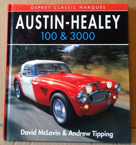 austin healey 100 and 3000 [ osprey classic marques ] mclavin, david and tipping, andy B-2090 Модель 1:1