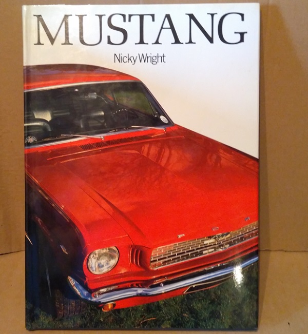 Модель 1:1 Mustang Hardcover - October, 1990 by Nicky Wright