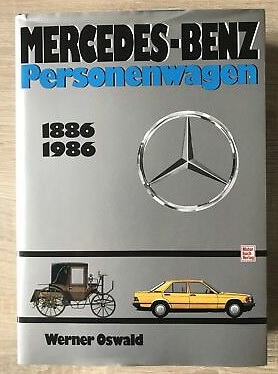 Модель 1:1 Mercedes-Benz Personenwagen 1886 - 1986; Werner Oswald (Autor); 638 страниц.