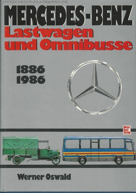 Модель 1:1 Mercedes-Benz Lastwagen und Omnibusse 1886-1986 1. Januar 1987 - Werner Oswald (Autor)