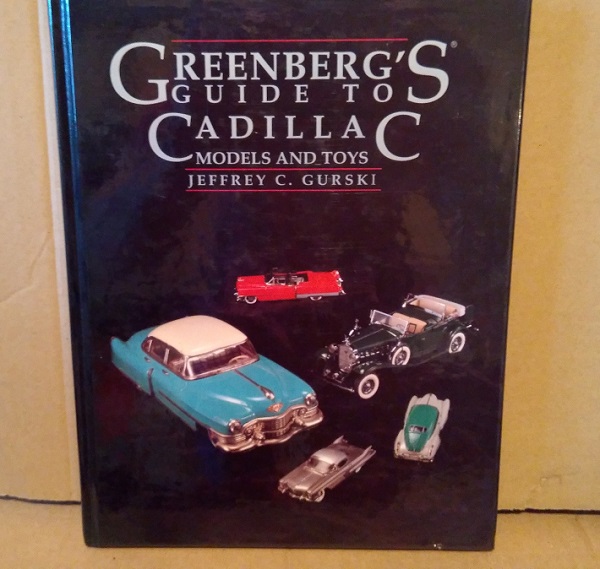 greenberg's guide to cadillac: models and toys hardcover – june 1, 1992, by jeffrey c. gurski, robert straub B-2034 Модель 1 1