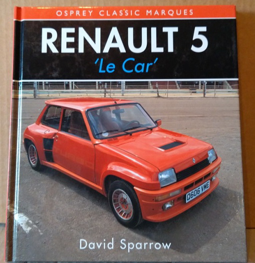 renault 5: 'le car' (osprey classic marques) hardcover - november 1, 1992, david sparrow B-2088 Модель 1:1