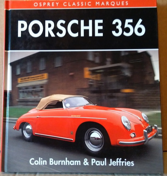 Модель 1:1 Porsche 356 (Osprey Colour Library Series) Hardcover - March, 1993, Colin Burnham, Paul Jeffries