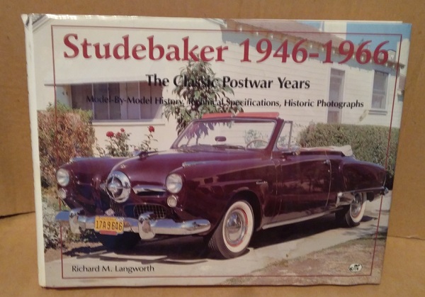 studebaker 1946-1966: the classic postwar years hardcover – june, 1993 by richard m. langworth BB-22 Модель 1 1