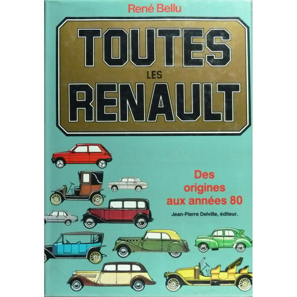 Модель 1:1 Toutes les Renault Des origines aux années 80. René Bellu