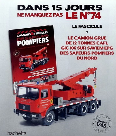 camion-grue de 12 tonnes cafl gic 106 sur saviem epg des sapeurs-pompiers du nord (c журналом) M6799-74 Модель 1:43
